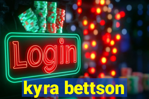 kyra bettson